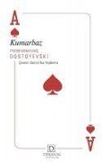Kumarbaz - Fyodor Mihaylovic Dostoyevski