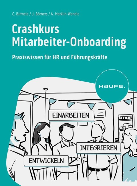 Crashkurs Mitarbeiter-Onboarding - Catrin Birmele, Janika Bömers, Anja Merklin-Wendle