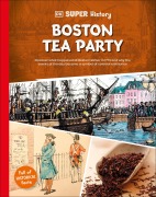Cover-Bild zum Titel 'DK Super History Boston Tea Party' von 'Dk'