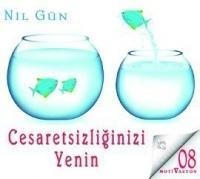 Cesaretsizliginizi Yenin - Sesli Kitap CD - Nil Gün