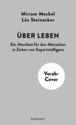 Cover-Bild zum Titel 'Über Leben' von 'Miriam Meckel, Léa Steinacker'
