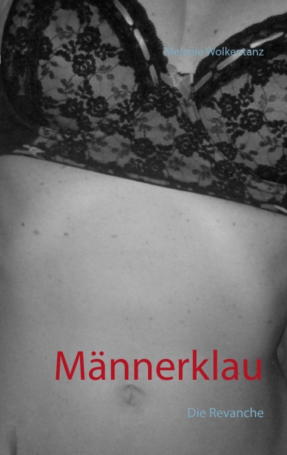 Männerklau - Melanie Wolkentanz