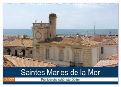 Cover-Bild zum Titel 'Frankreichs schönste Dörfer - Saintes Maries de la Mer (Wandkalender 2027 DIN A2 quer), CALVENDO Monatskalender' von 'Thomas Bartruff'