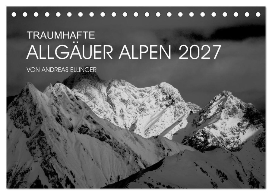 Traumhafte Allgäuer Alpen (Tischkalender 2027 DIN A5 quer), CALVENDO Monatskalender - Andreas Ellinger