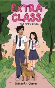 Cover-Bild zum Titel 'Extra Class: The First Crush (book 1 of the wholesome teen romance series)' von 'Sidharth Oberoi'