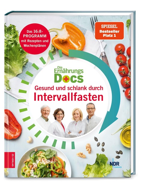 Die Ernährungs-Docs - Gesund und schlank durch Intervallfasten - Silja Schäfer, Jörn Klasen, Anne Fleck, Matthias Riedl