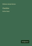 Cover-Bild zum Titel 'Charikles' von 'Wilhelm Adolph Becker'