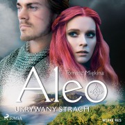 Cover-Bild zum Titel 'Aleo. Ukrywany strach' von 'Tomasz Mi¿kina'