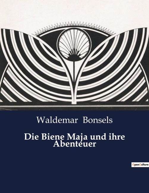 Die Biene Maja und ihre Abenteuer - Waldemar Bonsels