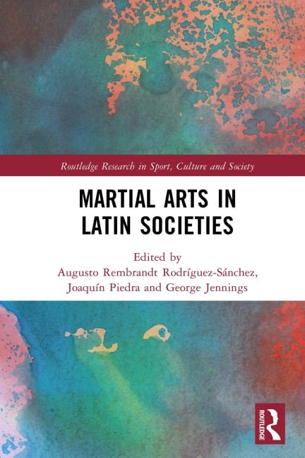 Martial Arts in Latin Societies - 