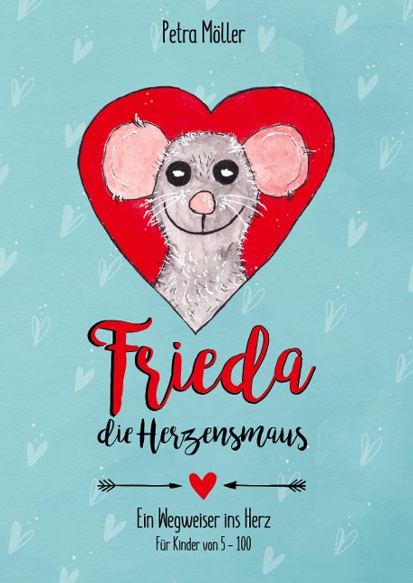 Frieda die Herzensmaus - Petra Möller