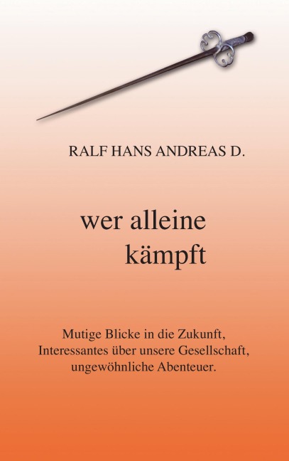 Wer alleine kämpft - Ralf Hans Andreas D.