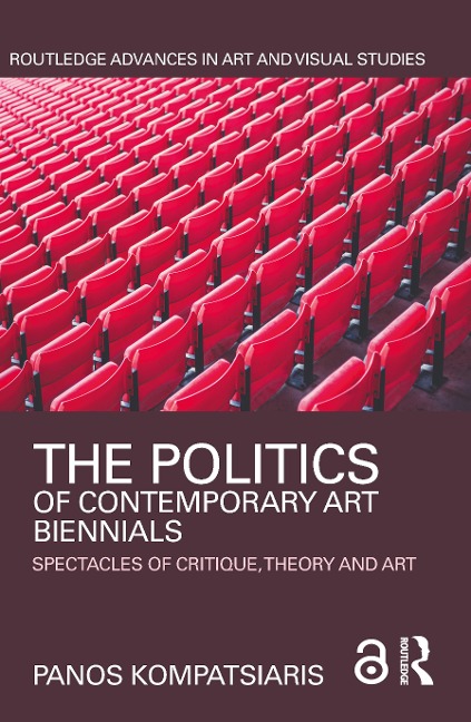 The Politics of Contemporary Art Biennials - Panos Kompatsiaris