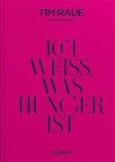 Cover-Bild zum Titel 'Ich weiß, was Hunger ist' von 'Tim Raue, Stefan Adrian'