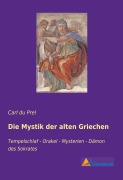 Cover-Bild zum Titel 'Die Mystik der alten Griechen' von 'Carl Du Prel'