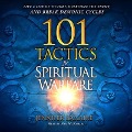101 Tactics for Spiritual Warfare: Live a Life of Victory, Overcome the Enemy, and Break Demonic Cycles - Jennifer Leclaire