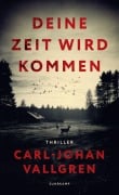 Cover-Bild zum Titel 'Deine Zeit wird kommen' von 'Carl-Johan Vallgren'