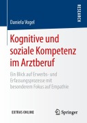 Cover-Bild zum Titel 'Kognitive und soziale Kompetenz im Arztberuf' von 'Daniela Vogel'
