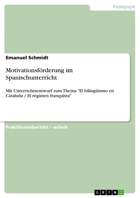 Motivationsförderung im Spanischunterricht - Emanuel Schmidt