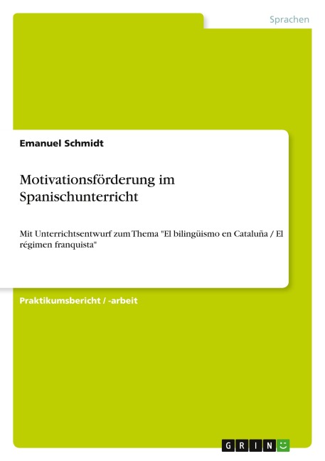Motivationsförderung im Spanischunterricht - Emanuel Schmidt