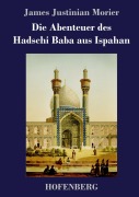 Die Abenteuer des Hadschi Baba aus Ispahan - James Justinian Morier