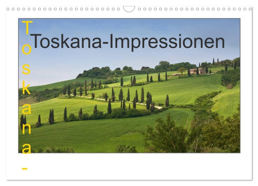 Toskana-Impressionen (Wandkalender 2026 DIN A3 quer), CALVENDO Monatskalender - Rosemarie Prediger