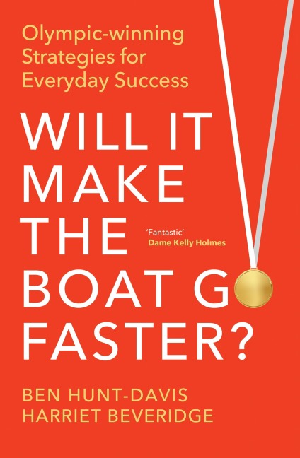 Will It Make the Boat Go Faster - Ben Hunt-Davis, Harriet Beveridge