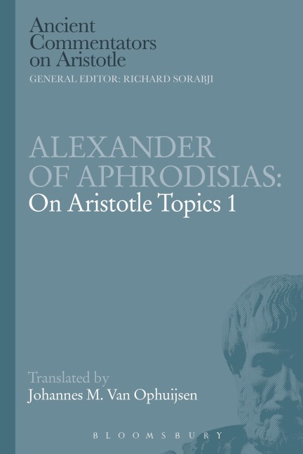 Alexander of Aphrodisias - Johannes M. van Ophuijsen
