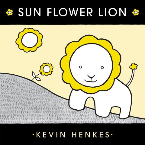 Sun Flower Lion - Kevin Henkes
