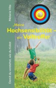Cover-Bild zum Titel 'Meine Hochsensibilität - ein Volltreffer' von 'Melanie Vita'