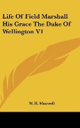 Cover-Bild zum Titel 'Life Of Field Marshall His Grace The Duke Of Wellington V1' von 'W. H. Maxwell'