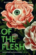 Cover-Bild zum Titel 'Of the Flesh' von 'Susan Barker, Lucy Rose, James Smythe, Lavie Tidhar, Francine Toon'