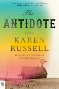 Cover-Bild zum Titel 'The Antidote' von 'Karen Russell'