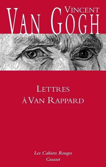 Lettres à Van Rappard - Vincent Van Gogh