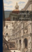 Cover-Bild zum Titel 'Syphilis' von 'Girolamo Fracastoro'