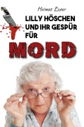 Cover-Bild zum Titel 'Lilly Höschen und ihr Gespür für Mord' von 'Helmut Exner'