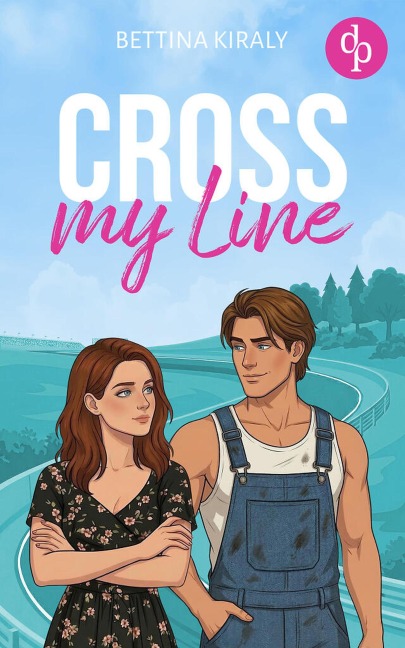 Cross my Line | Eine spicy Sports Romance und die unmögliche Entscheidung zwischen zwei Brüdern - Bettina Kiraly