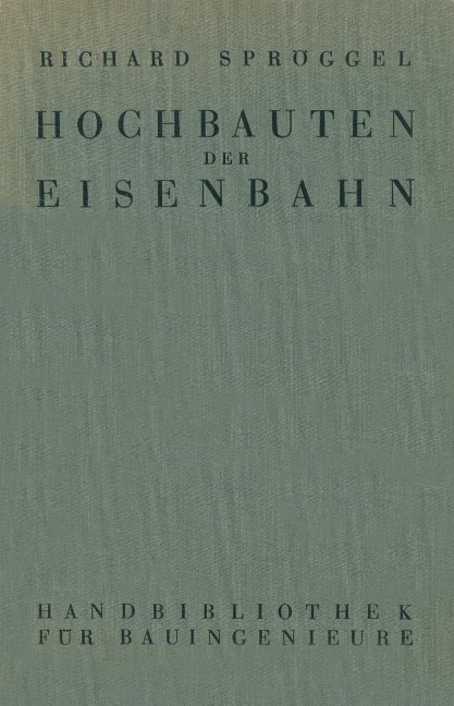 Hochbauten der Eisenbahn - Richard Spröggel