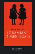 Le bambine dimenticate - Sara Blaedel