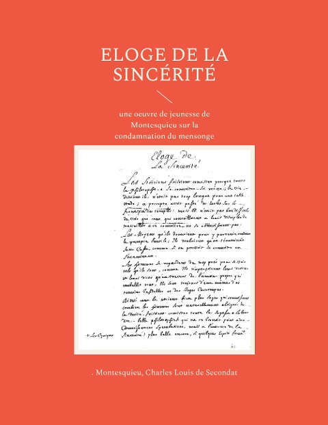 Eloge de la sincérité - . . Montesquieu, Charles Louis de Secondat