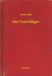 Der Totschläger - Emile Zola