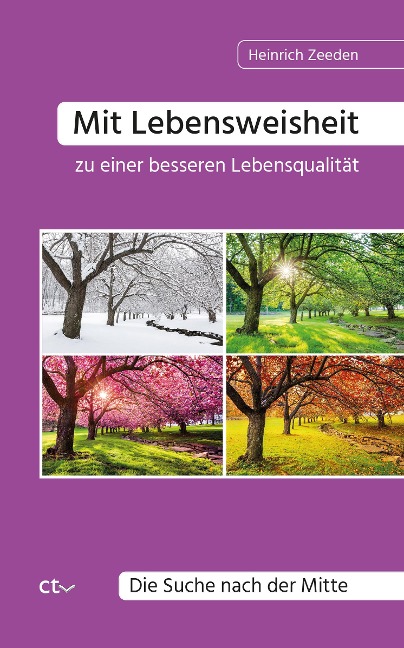 Mit Lebensweisheit zu einer besseren Lebensqualität - Heinrich Zeeden