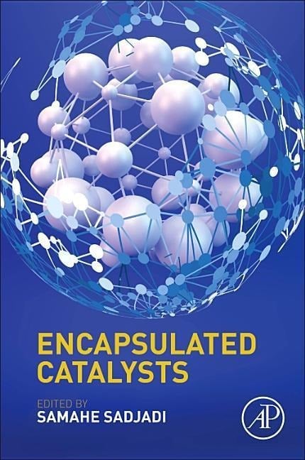 Encapsulated Catalysts - 