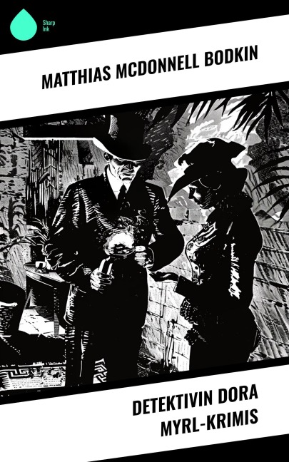 Detektivin Dora Myrl-Krimis - Matthias McDonnell Bodkin