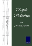 Cover-Bild zum Titel 'Kajak-Selbstbau' von 'Johannes Friebel'