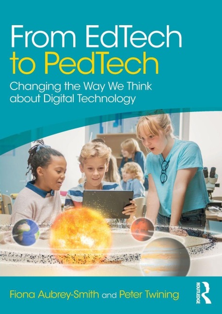 From EdTech to PedTech - Fiona Aubrey-Smith, Peter Twining