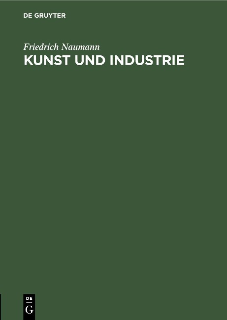 Kunst und Industrie - Friedrich Naumann