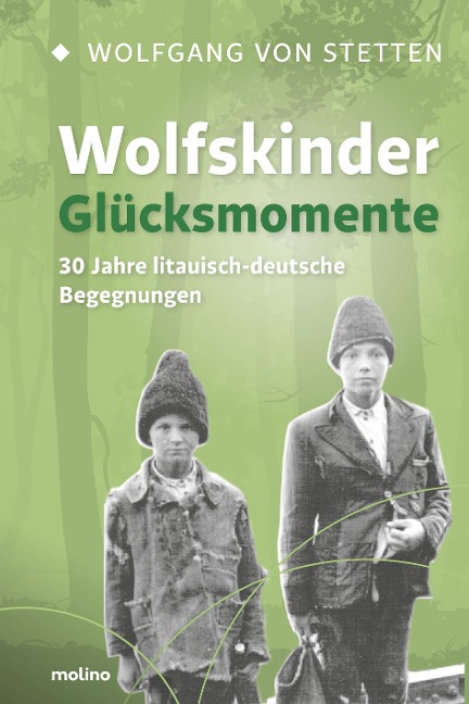 Wolfskinder - Glücksmomente - Wolfgang Freiherr von Stetten