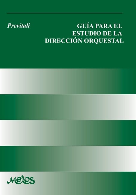 Guía para el estudio de la dirección orquestal - Fernando Previtali