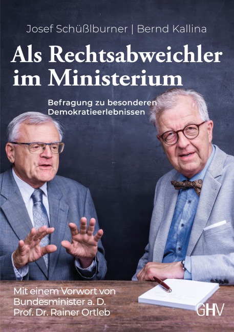 Als Rechtsabweichler im Ministerium - Bernd Kallina, Josef Schüßlburner